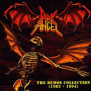 Dark Angel (USA) : The Demos Collection (1983 - 1994)
